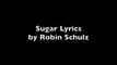 Robin Schulz feat  Francesco Yates sugar (lyrics)