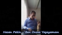 Hasan Pekin - Ben Onsuz Yaşayamam