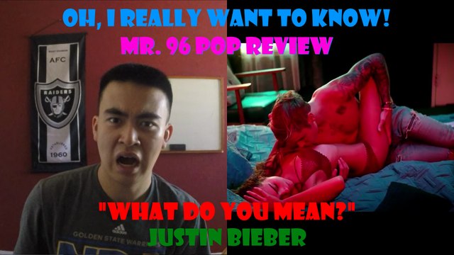 Mr. 96 POP REVIEW: What Do You Mean? by Justin Bieber (Episode 3)