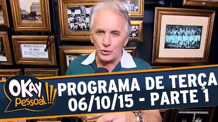 Okay Pessoal!!! 06.10.15 - Terça - Parte 1
