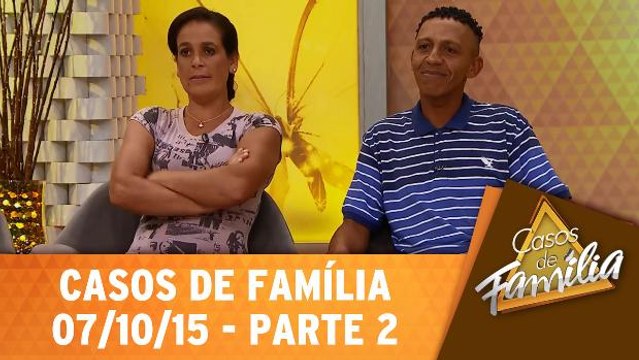 Será que meu marido vai me trocar pelo amigo dele? - 07.10.15 - Parte 2