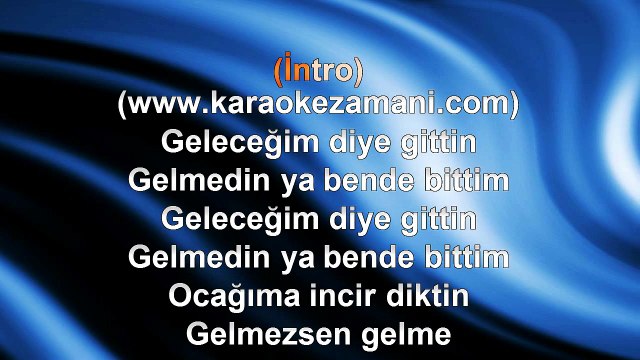 İbrahim Tatlıses - Gelmezsen Gelme - 2008 TÜRKÇE KARAOKE
