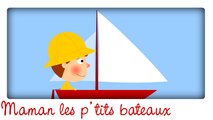 Maman les ptits bateaux (comptine classique)