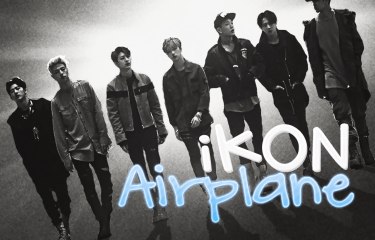 IKON - Airplane [Sub. Esp + Han + Rom]