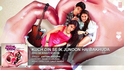 Kuch Dino Se Ek Junoon Hai Bakhuda Full Official AUDIO HQ Song Movie Ishq Ne Krazy Kiya Re | On Dailymotion