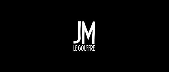 Le Gouffre -JM