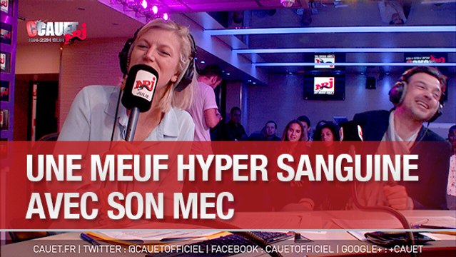 Une meuf hyper sanguine avec son mec - C'Cauet sur NRJ