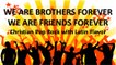 We are brothers forever, We are friends forever: New English Christian Music Pop Rock Song with Latin Pop mix (with lyrics)