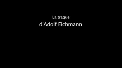 2e Guerre Mondiale - La traque d'Adolf Eichmann, en Argentine