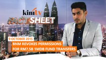 Fact Sheet - October 9: BNM revokes permissions for RM7.5b 1MDB fund transfers