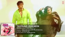 ♫ Tadpaave Ishq Mein - tarpavay ishq may - || Full AUDIO Song || - Film Ishq Ne Krazy Kiya Re - Full HD - Entertainment City