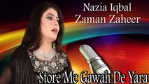 Nazia Iqbal Ft. Zaman Zaheer - Store Me Gawah De Yara