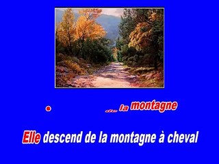 elle descend de la montagne