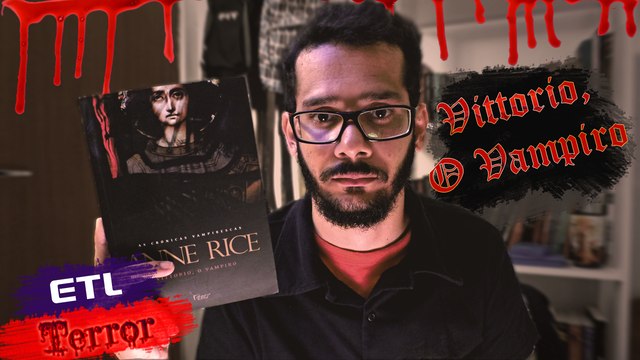 Mês do Horror: Vittorio, O Vampiro - Anne Rice