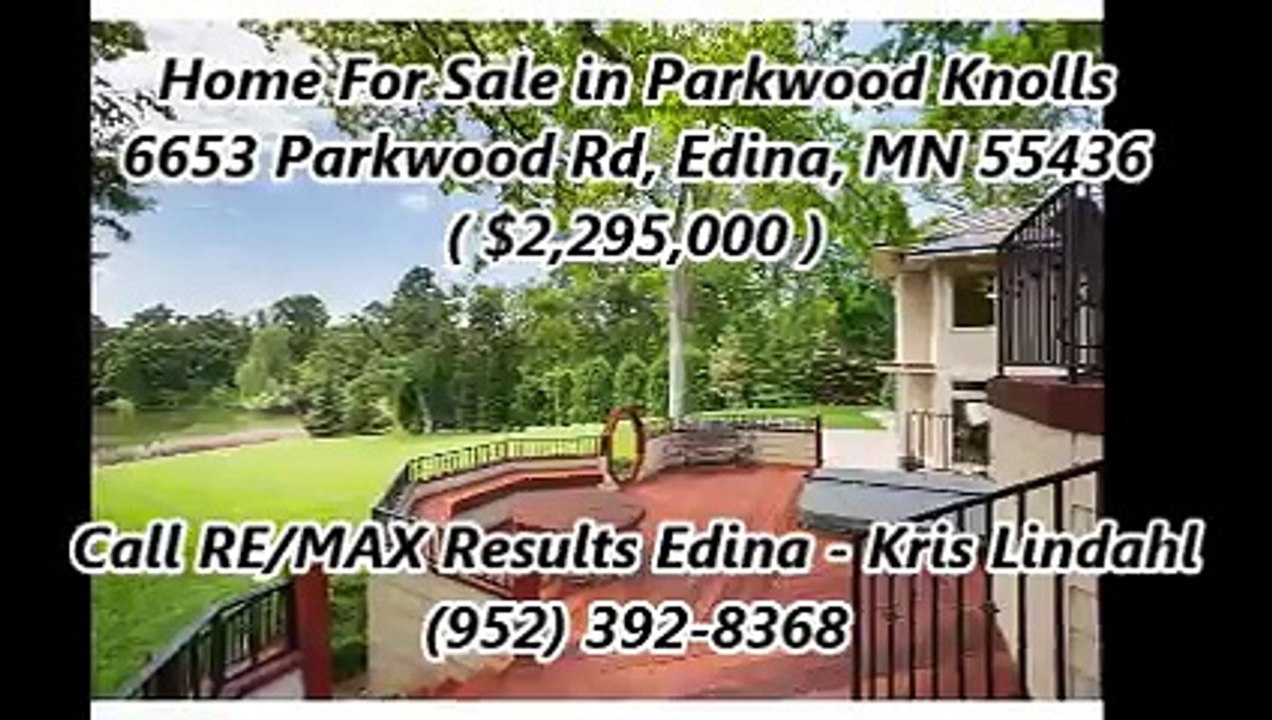 Parkwood Knolls by RE/MAX Results Edina - Kris Lindahl : 6653 Parkwood Rd, Edina, MN 55436