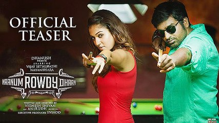 Download Video: Naanum Rowdy Dhaan - Official Teaser | Vijay Sethupathi,Nayanthara | Anirudh |  Review