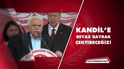 Vatan Partisi - Kandil'e beyaz bayrak çektireceğiz!