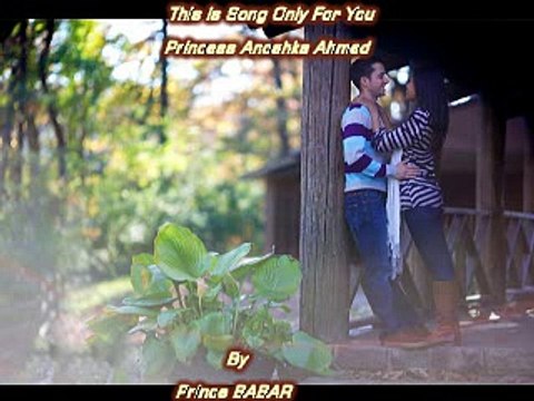 Tere Bin Nai Jeena This is Song For Only You Princess Anoshka Ahmed By Prince BABAR