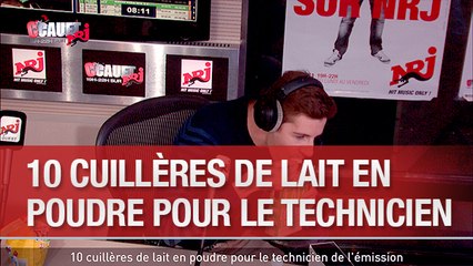 10 cuillères de lait en poudre pour le technicien de l'émission - C'Cauet sur NRJ