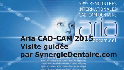Aria Cad Cam 2015 : la visite de l'exposition comme si vous y étiez