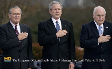 The Hangman Of Abu Ghraib Prison A Message from Latif Yahia & JP Rolls