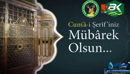 Cum'â-i Şerîf'iniz Mübârek Olsun...