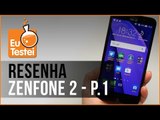 Zenfone 2 ASUS ZE551ML Smartphone - Vídeo Resenha EuTestei Brasil