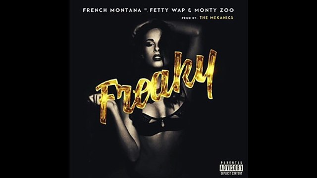 French Montana ''Freaky'' Feat. Fetty Wap & Monty (Official Audio) -