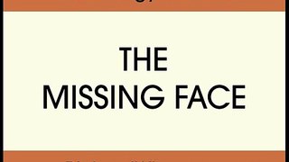 The Missing Face