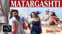 Matargashti VIDEO Song _ Mohit Chauhan _ Tamasha _ Ranbir Kapoor, Deepika Padukone _ T-Series