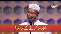 Namaz Ada Karne Ke Fawaid ? By Dr Zakir Naik