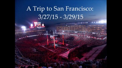 A Trip to San Francisco: 3/27/15 - 3/29/15