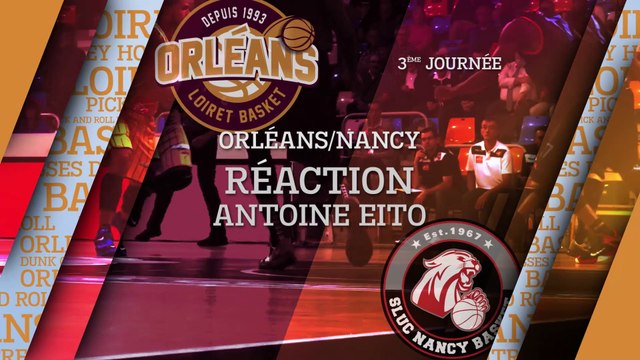 Réaction d'Antoine Eito - J03 - Orléans reçoit Nancy