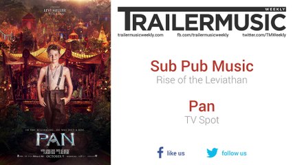 Pan - TV Spot Exclusive Music (Sub Pub Music - Rise Of The Leviathan)