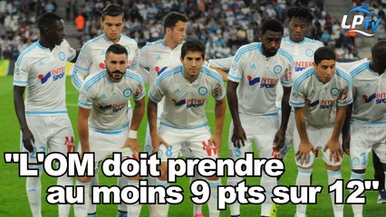 "L'OM doit prend au moins 9 points sur 12"