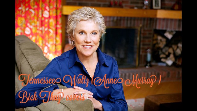 Tennesse Waltz (Anne Murray)- Bich Thuy cover