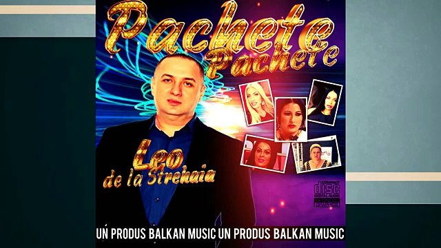 LEO DE LA STREHAIA PACHETE PACHETE 2015 COLAJ ALBUM MANELE NOI WOW BIZ LEO 2015 MANELE NOI