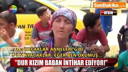 Fazla Rahat Aile Baban Orada İntihar Ediyor