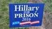 Hillary For Prison Sign   Will It Get Stolen
