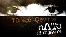 Nato-Chor Javon Türkçe Çevirisi