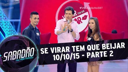 Se Virar Tem Que Beijar - 10/10/15 - Parte 2