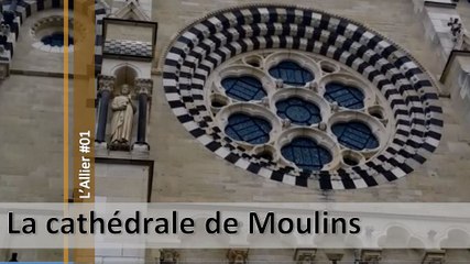 Visite de l'Allier n°01, la cathédrale de Moulins (d)