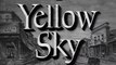 Yellow Sky (1948) Gregory Peck, Anne Baxter, Richard Widmark.  Western Movie