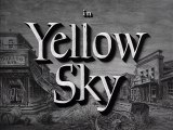 Yellow Sky (1948) Gregory Peck, Anne Baxter, Richard Widmark.  Western Movie