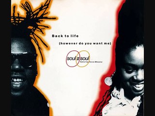 =Soul II Soul - Back To Life ( However Do You Want Me )