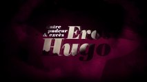 Teaser | Eros Hugo | Maison de Victor Hugo, Paris