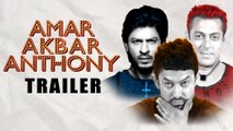 Amar Akbar Anthony Official Trailer - Salman Khan, Shahrukh Khan, Aamir Khan