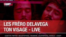 Fréro Delavega - Ton visage - Live - C'Cauet sur NRJ