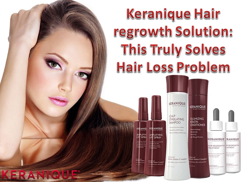 Keranique Hair regrowth Solution This Truly Solves Hair Loss Problem