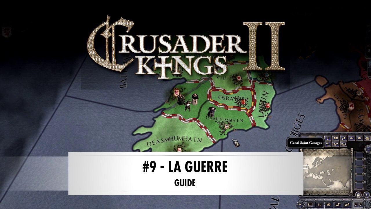 Crusader Kings 2 | Guide : La Guerre